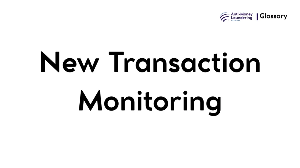 New Transaction Monitoring