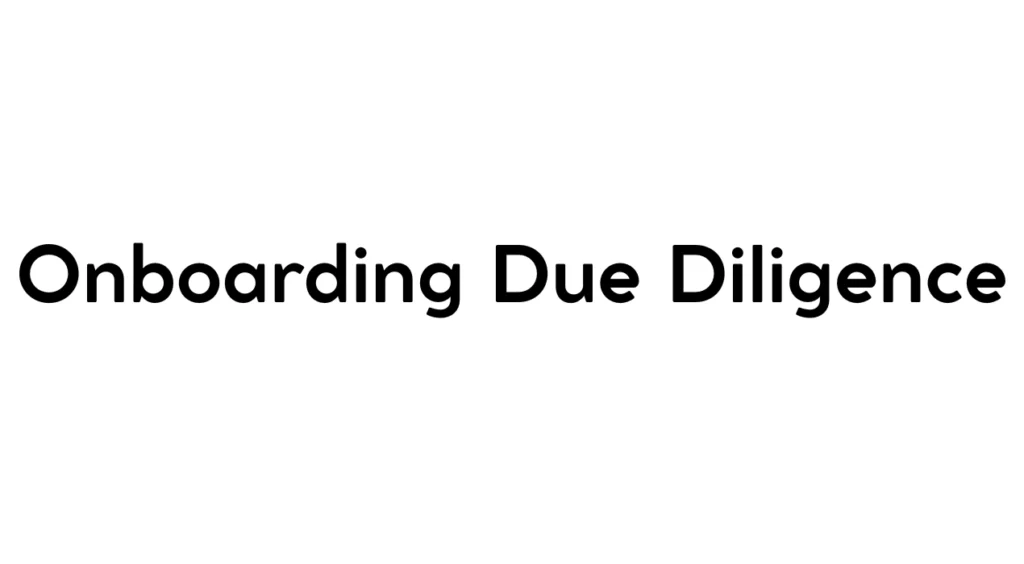 Onboarding Due Diligence