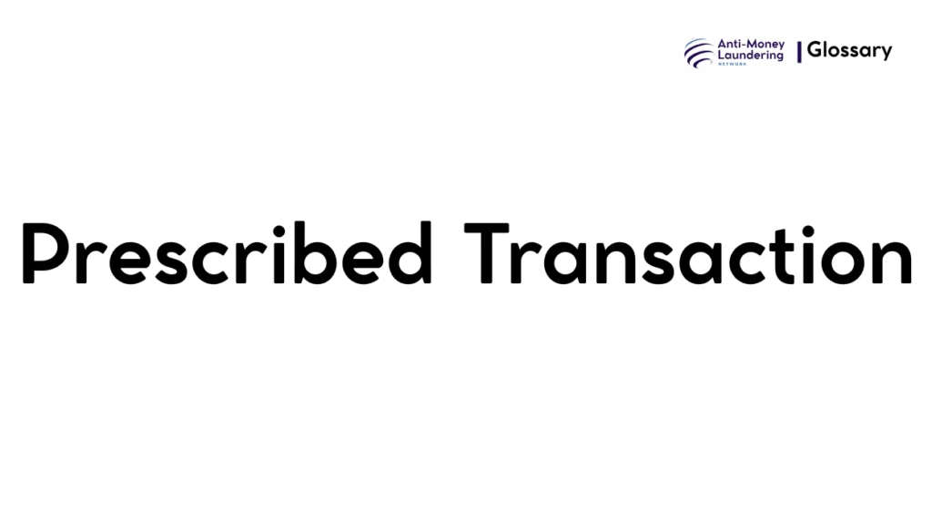 Prescribed Transaction