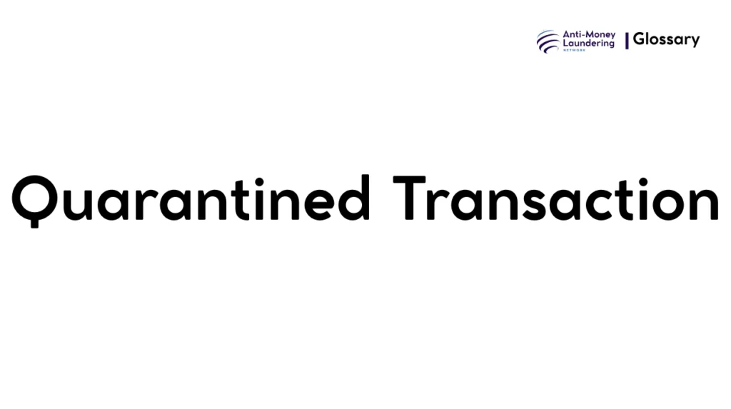 Quarantined Transaction