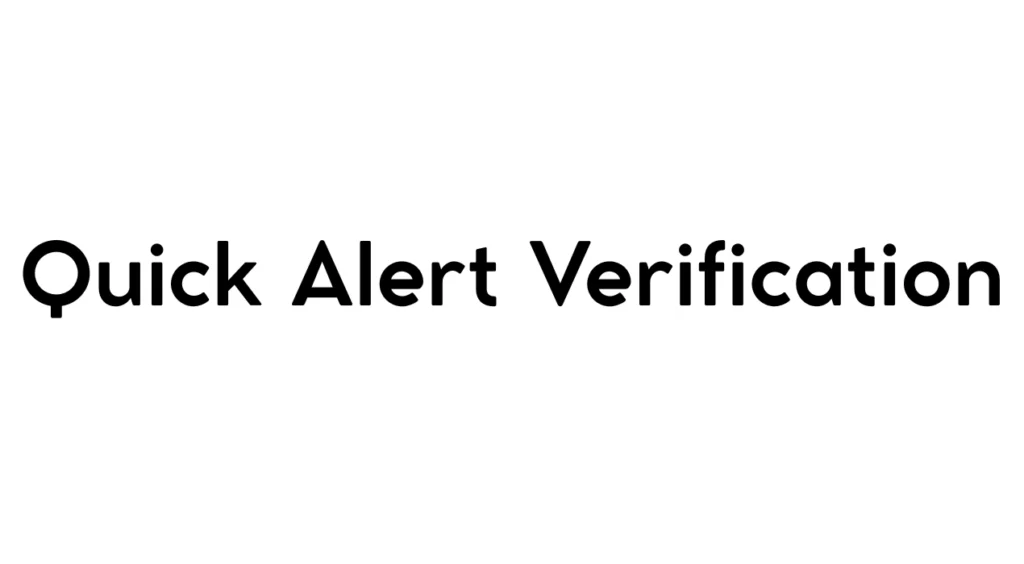 Quick Alert Verification