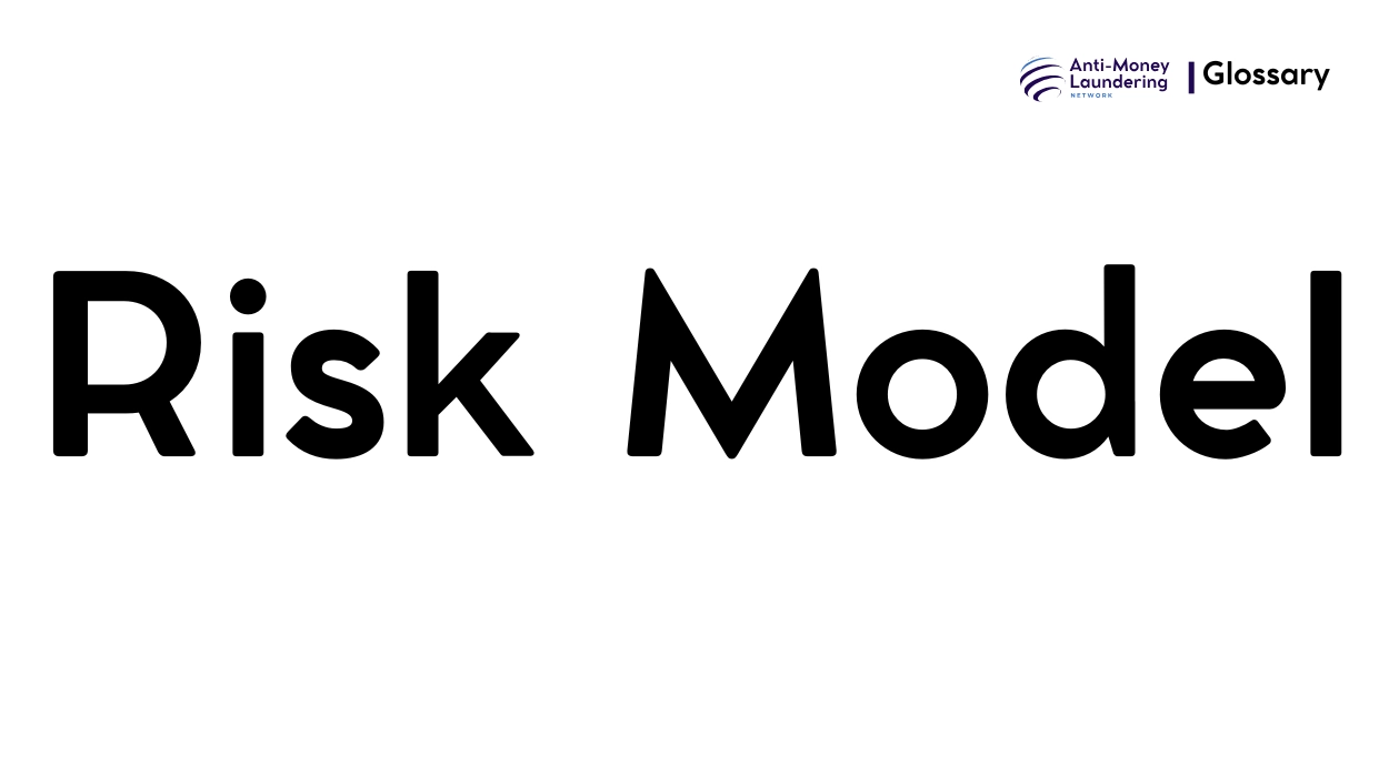 What is Risk Model in Anti-Money Laundering? - AML Network