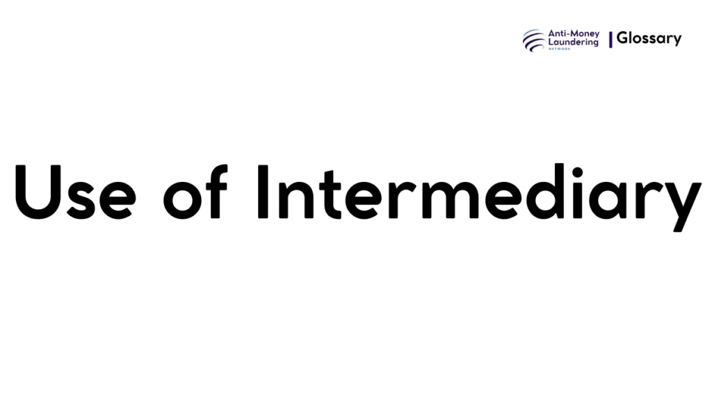 Use of Intermediary