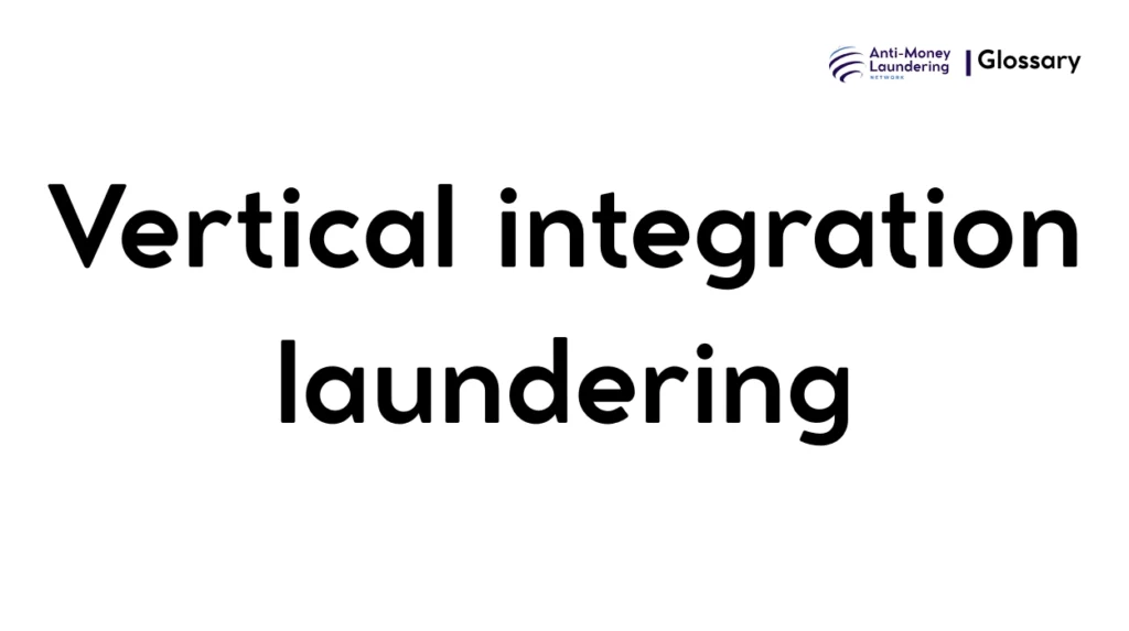 Vertical integration laundering