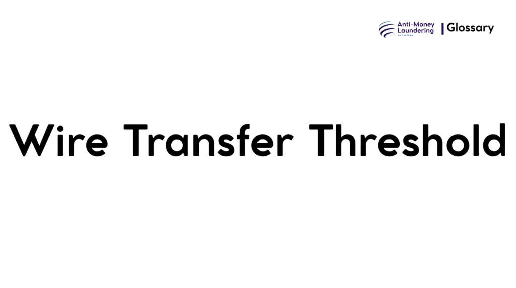 Wire Transfer Threshold