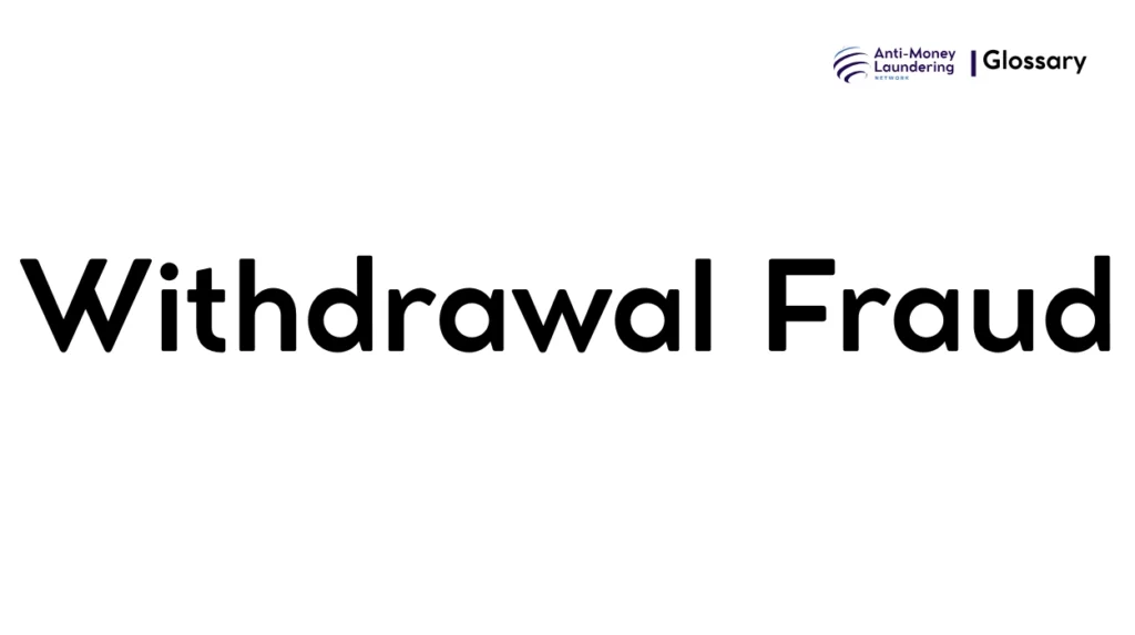 Withdrawal Fraud