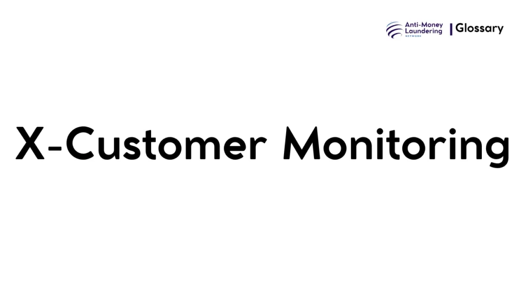 X-customer monitoring
