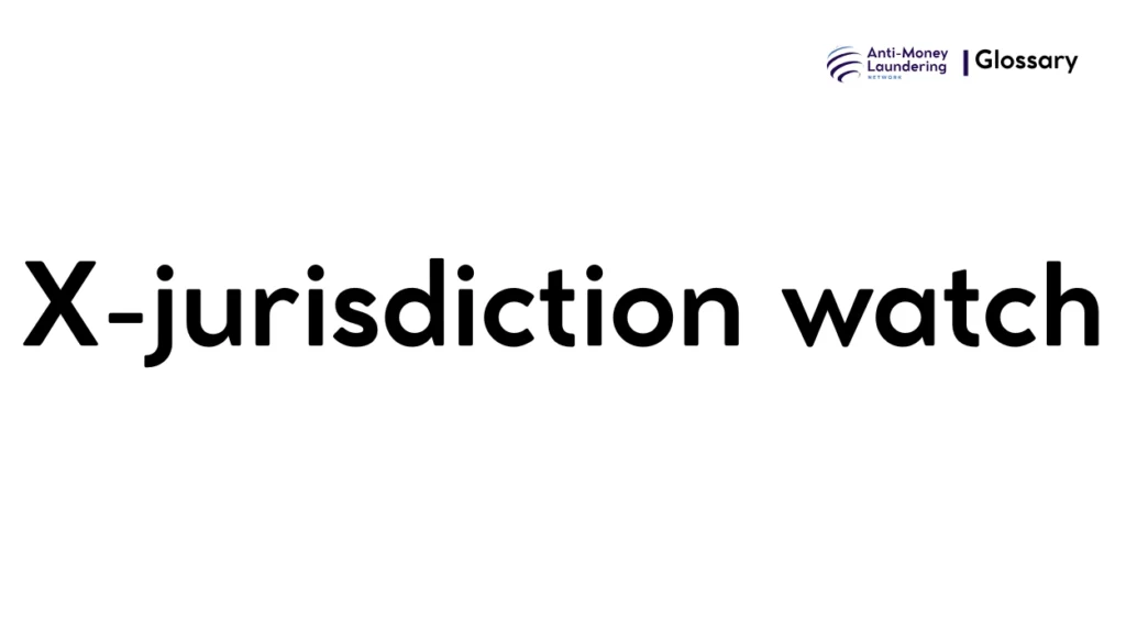 X-jurisdiction watch