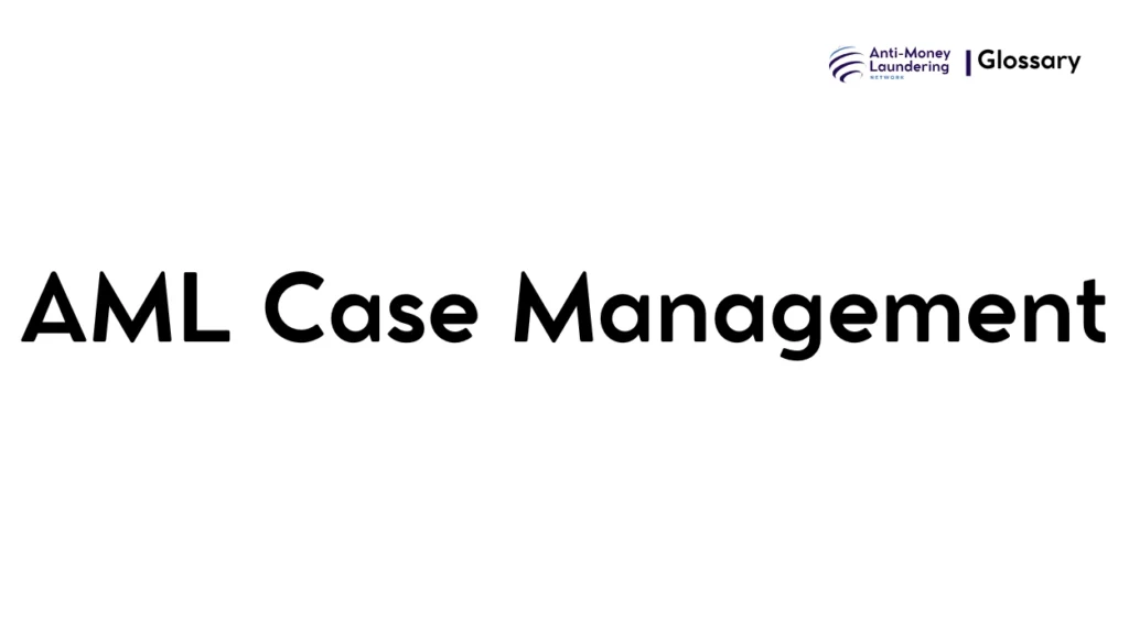 AML Case Management